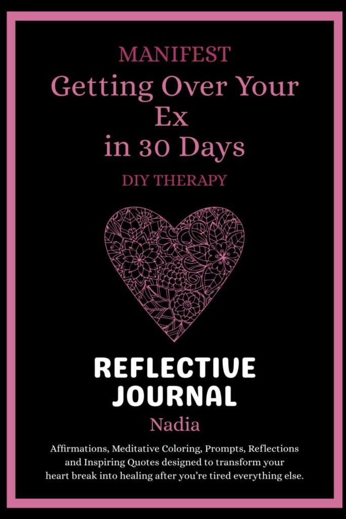get over your ex in 30 days reflective journal